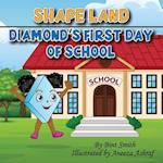 Shape Land (Diamond's First Day of School): Diamond's First Day of School 