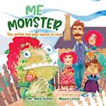 Me Monster: The selfish kid who learns to love 