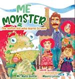 Me Monster: The selfish kid who learns to love 
