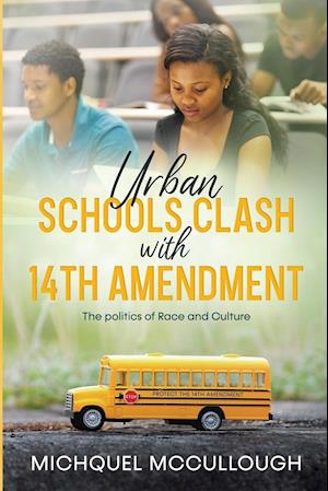 Urban Schools Clash with 14th Amendment