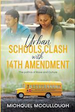 Urban Schools Clash with 14th Amendment