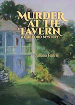 Murder at The Tavern: A Guilford Mystery 