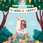 Poppy Papaya Plans a Party 