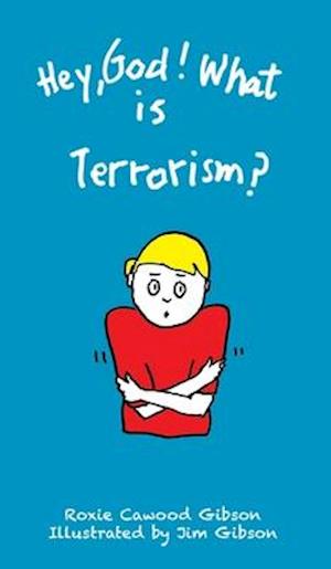 Hey, God! What is Terrorism?