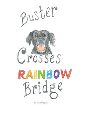 Buster Crosses Rainbow Bridge