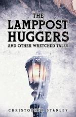 Lamppost Huggers and Other Wretched Tales