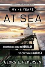 My 48 Years at Sea: From Deck Boy in Denmark to Captain in America 