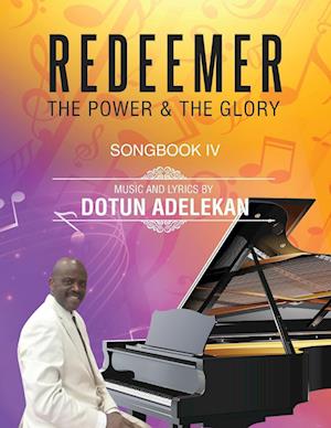 REDEEMER THE POWER & THE GLORY SONGBOOK 4