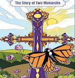 The Story of Two Monarchs 