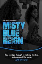 Misty Blue Reign