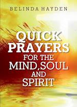 Quick Prayers For The Mind, Soul and Spirit 