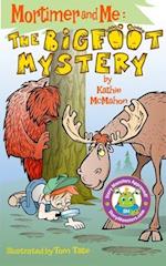 Mortimer and Me: The Bigfoot Mystery 