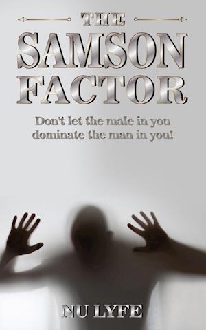 The Samson Factor