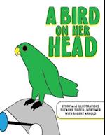 A BIRD ON HER HEAD 