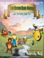 The Brown Bear Family: saves the honey comb tree 