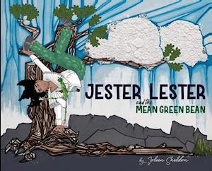 Jester Lester And The Mean Green Bean