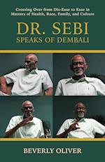 Dr. Sebi Speaks of Dembali