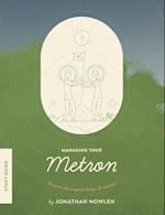 Managing Your Metron - Study Guide