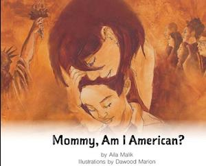 Mommy, Am I American?