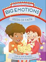 Big Emotions, Seeds of Faith 