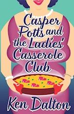 Casper Potts and the Ladies' Casserole Club