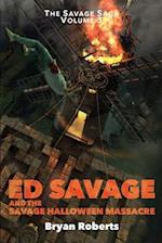 Ed Savage and the Savage Halloween Massacre