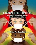 A Family Guide to Covid : Questions & Answers for Parents, Grandparents and Children
