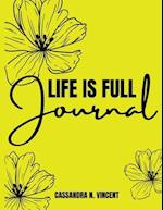 Life Is Full Journal