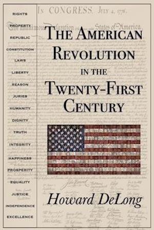 The American Revolution in the Twenty-First Century
