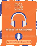 The Motor City Woman Planner for New Podcasters 