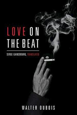 Love on the Beat: Serge Gainsbourg, Translated