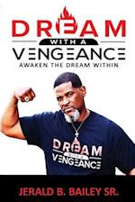 Dream with a Vengeance