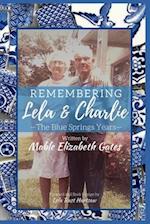 Remembering Lela & Charlie