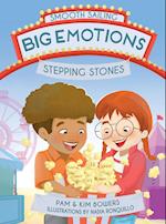 Big Emotions, Stepping Stones 