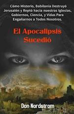 El Apocalipsis Sucedió