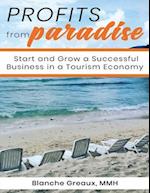 Profits from Paradise: Start and Grow a Successful Business in a Tourism Economy