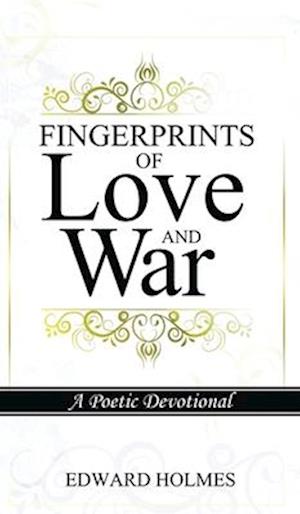 Fingerprints of Love and War