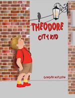 Theodore ~ City Kid 