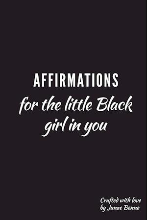 Affirmations for the Little Black Girl in You