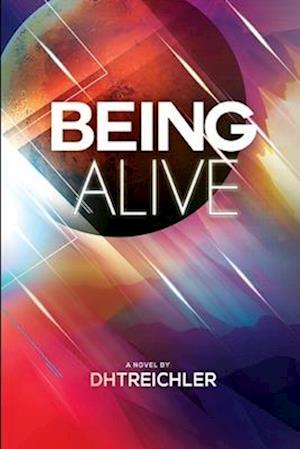 BEING ALIVE