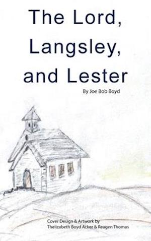 The Lord, Langsley, and Lester