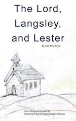 The Lord, Langsley, and Lester