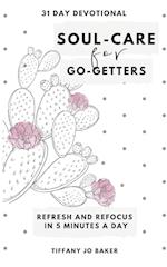 Soul-Care for Go-Getters: A 31 Day Devotional for Women 