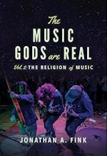 The Music Gods are Real: Volume 2 - The Religion of Music 