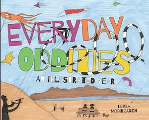 Everyday Oddities: An Illustrated Year