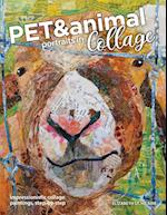 Pet and Animal Portraits in Collage: Impressionistic Collage Paintings, Step-by-Step 