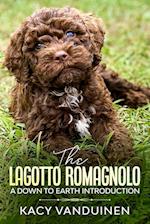 The Lagotto Romagnolo, A Down To Earth Introduction 