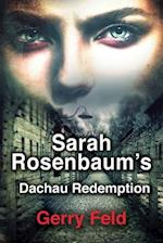 Sarah Rosenbaum's Dachau Redemption