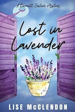 Lost in Lavender: a Bennett Sisters Mystery 