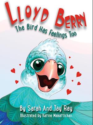 Lloyd Berry The Bird Has Feelings Too